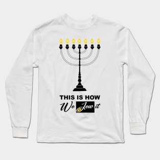 This is how we Jew it Long Sleeve T-Shirt